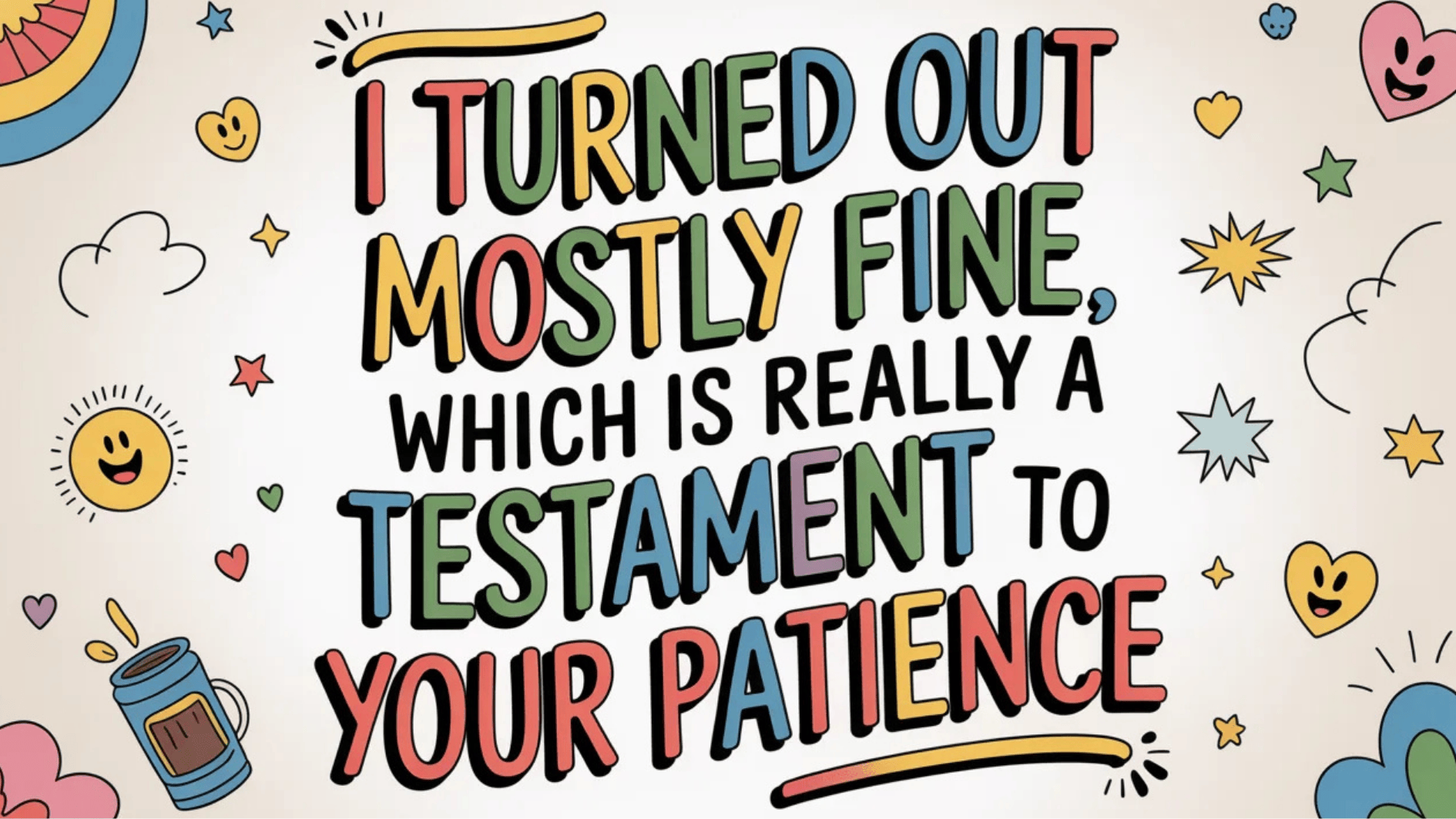 colorful playful typography quote about patience and parenting, surrounded by fun doodles and cheerful illustrations
