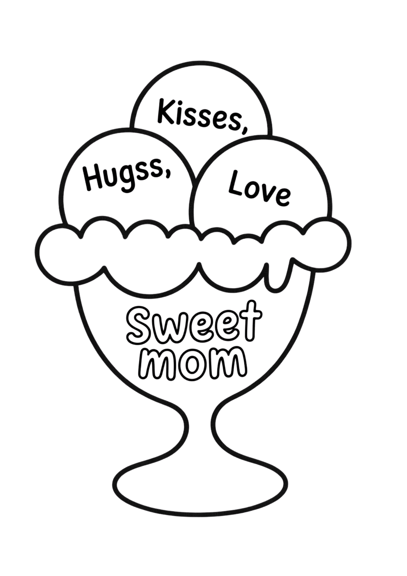 ice cream bowl with words hugs kisses love and sweet mom written on it in a cute and simple coloring page