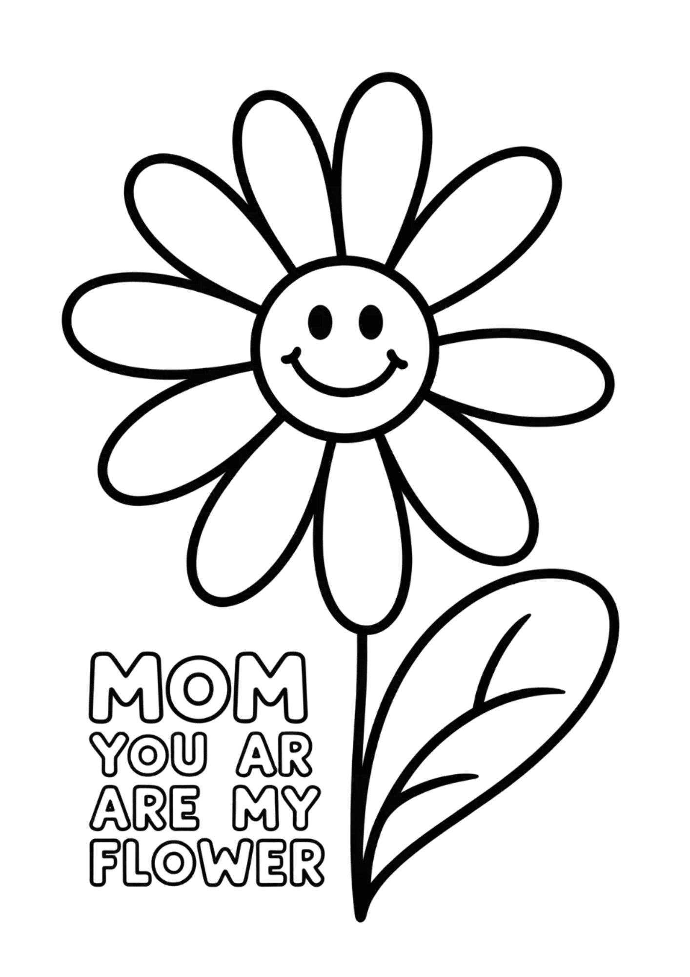 smiling flower with text mom you are my flower beside it in a simple and cute coloring page illustration