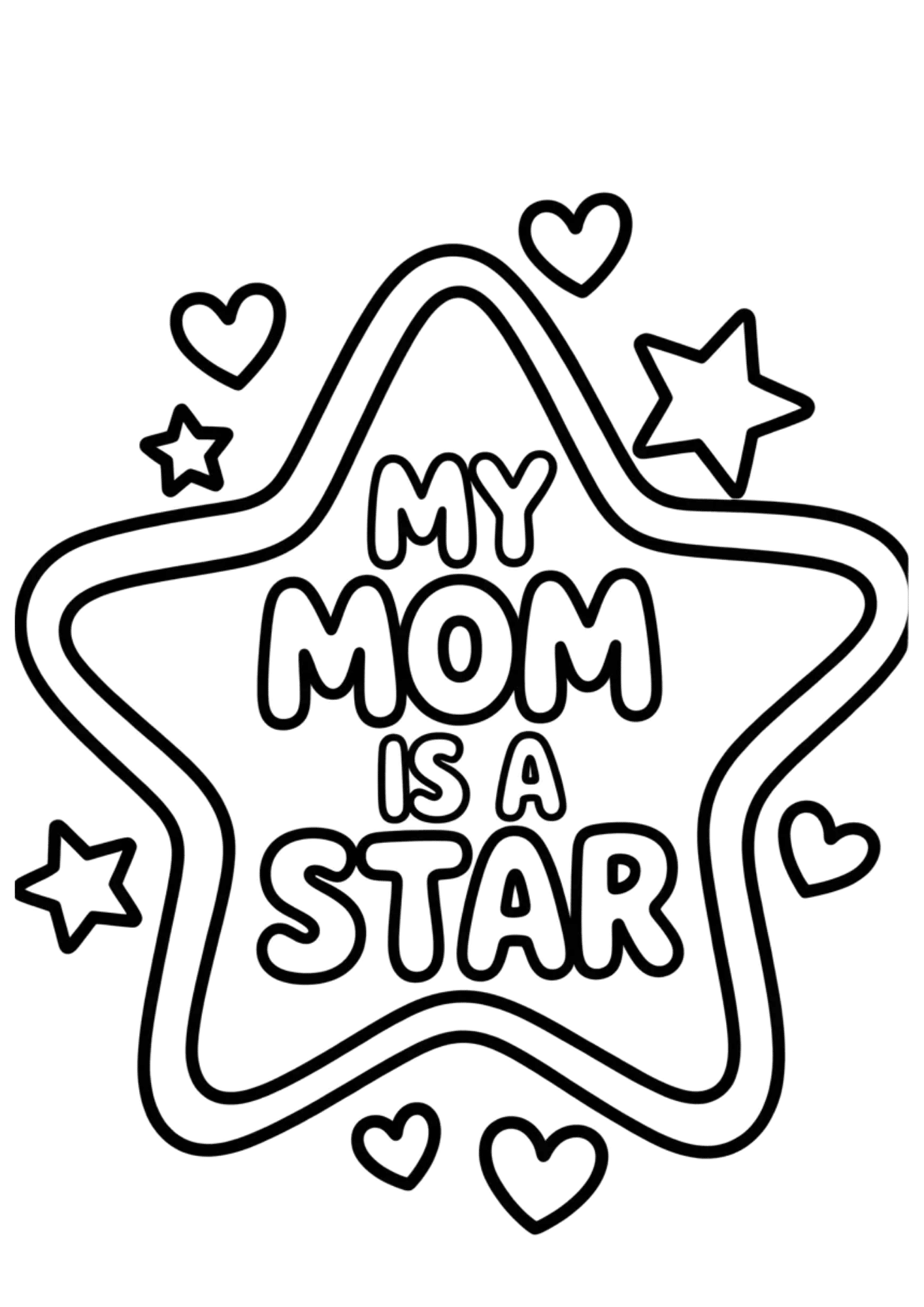 star shape with text my mom is a star surrounded by hearts and sparkles in a cheerful coloring page style