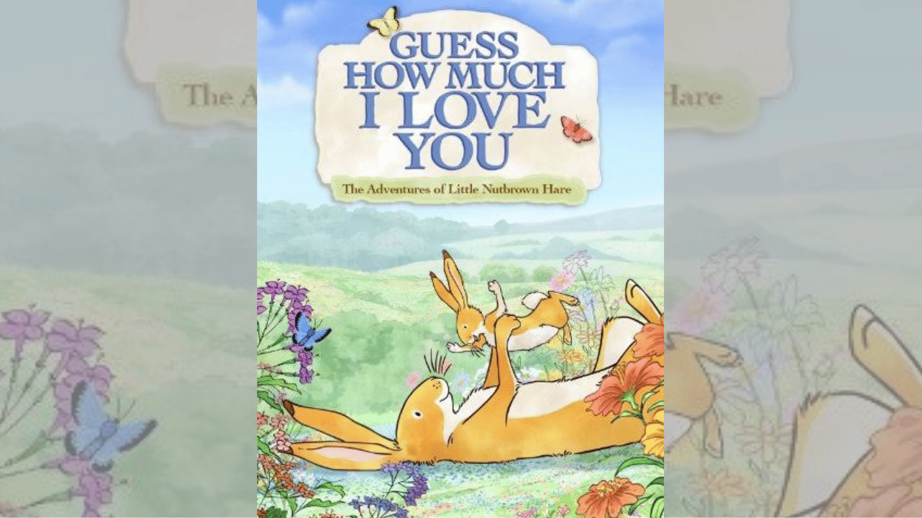 guess how much i love you show about parent child bonds and gentle nature stories